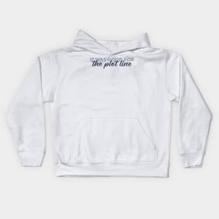 it was good for the plot line Kids Hoodie